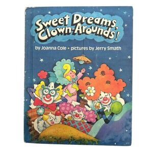 Sweet Dreams Clown-Arounds Joanna Cole Jerry Smath 1985 Parents Magazine Press